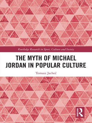 cover image of The Myth of Michael Jordan in Popular Culture